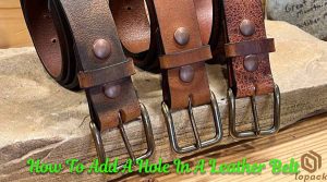 How To Add A Hole In A Leather Belt