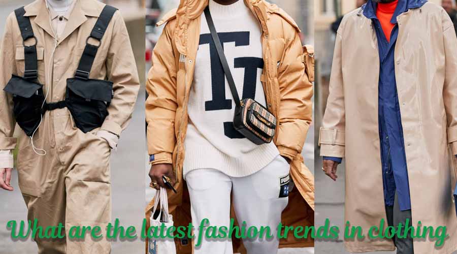 What are the latest fashion trends in clothing