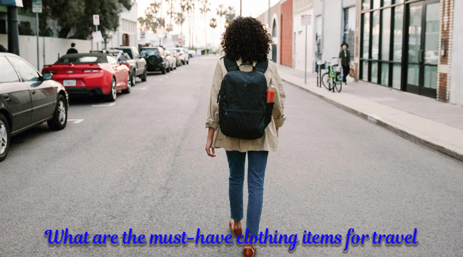 What are the must-have clothing items for travel