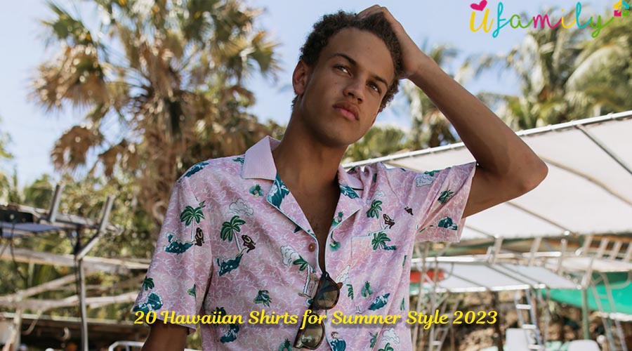 20 Hawaiian Shirts for Summer Style 2023